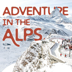 Adventure in the Alps