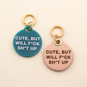 Cute, But Will F*ck Sh*t Up Pet Tag | Freshwater