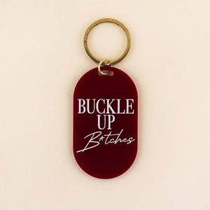 Buckle Up Bitches Keychain Maroon | Freshwater