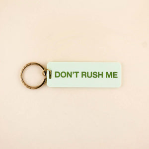 Don't Rush Me Keychain in Mint Green Acrylic | Shop Freshwater