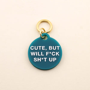 Cute, But Will F*ck Sh*t Up Pet Tag in Jade Green | Freshwater