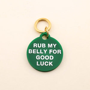 Rub My Belly For Good Luck Pet Tag in Kelly Green Acrylic | Freshwater
