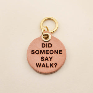 Did Someone Say Walk Pet Tag in Leather | Freshwater