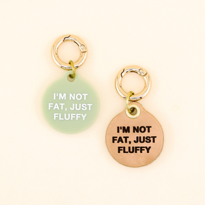 Not Fat, Just Fluffy Pet Tag | Freshwater