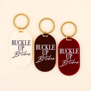 Buckle Up Bitches Keychain | Freshwater
