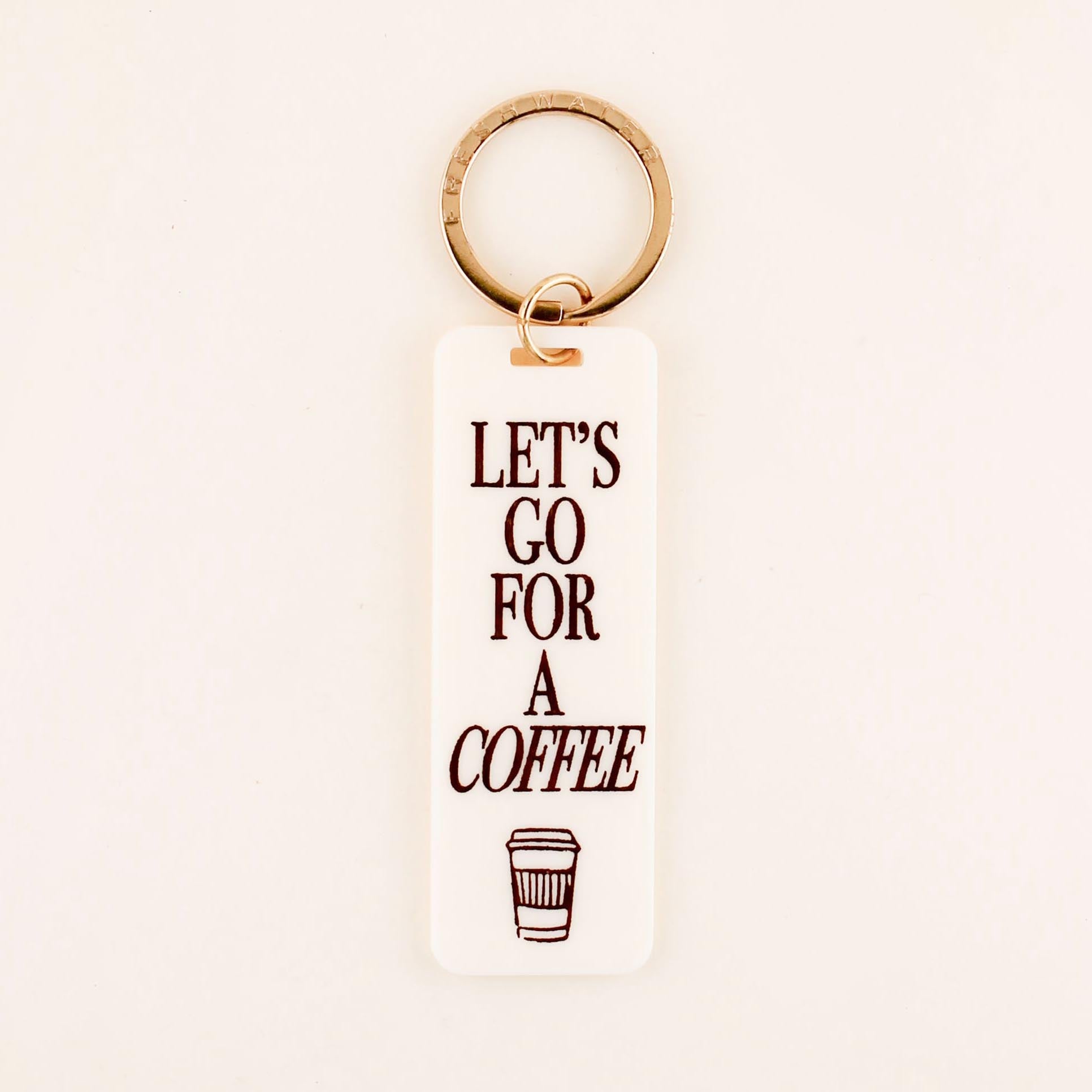 Let's Go For A Coffee Keychain | Freshwater Curated Goods