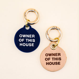 Owner Of This House Pet Tag