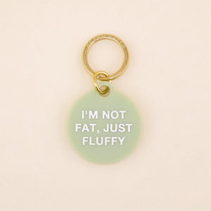 Not Fat, Just Fluffy Pet Tag | Freshwater