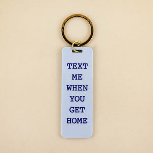 Text Me When You Get Home Keychain in Blue | Freshwater